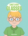 Image for Luke&#39;s New Glasses