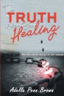Image for Truth About Your Healing: Anyone Can Be Healed of Any Disease