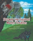 Image for Scrappy the Squirrel Meets Troubles