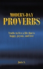 Image for MODERN DAY PROVERBS: TRUTHS TO LIVE A LI