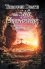 Image for Through Death Into Life Everlasting: According to the Bible as seen from the Perspective of Eternity