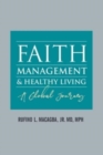 Image for Faith, Management and Healthy Living : A Global Journey