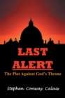 Image for Last Alert : The Plot Against God&#39;s Throne
