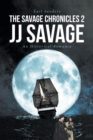 Image for The Savage Chronicles 2: JJ Savage: An Historical Romance