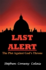 Image for Last Alert; The Plot Against God_s Throne