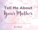 Image for Tell Me About Your Mother