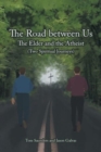 Image for The Road between Us : The Elder and the Atheist (Two Spiritual Journeys)