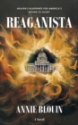 Image for Reaganista: Heaven&#39;s Blueprints for America&#39;s Return to Glory