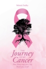 Image for Journey of my Cancer: How Many ways can I Say Thank you Lord?