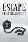 Image for Escape From Religiosity