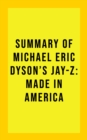 Image for Summary of Michael Eric Dyson&#39;s Jay-Z: Made in America