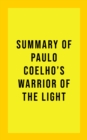 Image for Summary of Paulo Coelho&#39;s Warrior of the Light