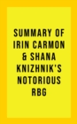 Image for Summary of Irin &amp; Shana Knizhnik Carmon&#39;s Notorious RBG