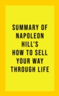 Image for Summary of Napoleon Hill&#39;s How to Sell Your Way Through Life