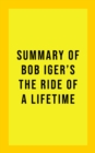 Image for Summary of Bob Iger&#39;s The Ride of a Lifetime