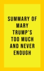 Image for Summary of Mary Trump&#39;s Too Much and Never Enough