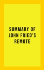 Image for Summary of Jason Fried&#39;s Remote