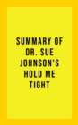 Image for Summary of Dr. Sue Johnson&#39;s Hold Me Tight