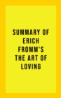 Image for Summary of Erich Fromm&#39;s The Art of Loving