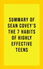Image for Summary of Sean Covey&#39;s The 7 Habits of Highly Effective Teens