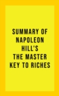 Image for Summary of Napoleon Hill&#39;s The Master Key to Riches