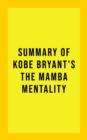 Image for Summary of Kobe Bryant&#39;s The Mamba Mentality