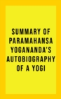 Image for Summary of Paramahansa Yogananda&#39;s Autobiography of a Yogi