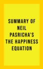 Image for Summary of Neil Pasricha&#39;s The Happiness Equation