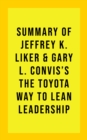Image for Summary of Jeffrey K. Liker &amp; Gary L. Convis&#39;s The Toyota Way to Lean Leadership