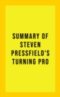 Image for Summary of Steven Pressfield&#39;s Turning Pro