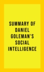 Image for Summary of Daniel Goleman&#39;s Social Intelligence