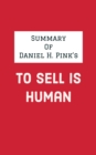 Image for Summary of Daniel H. Pink&#39;s To Sell Is Human