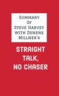 Image for Summary of Steve Harvey With Denene Millner&#39;s Straight Talk, No Chaser