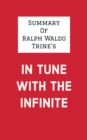 Image for Summary of Ralph Waldo Trine&#39;s In Tune With the Infinite