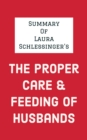 Image for Summary of Laura Schlessinger&#39;s The Proper Care &amp; Feeding of Husbands