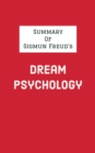 Image for Summary of Sigmun Freud&#39;s Dream Psychology