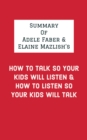 Image for Summary of Adele Faber &amp; Elaine Mazlish&#39;s How to Talk So Your Kids Will Listen &amp; How to Listen So Your Kids Will Talk