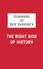 Image for Summary of Ben Shapiro&#39;s The Right Side of History