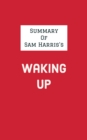 Image for Summary of Sam Harris&#39;s Waking Up