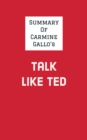Image for Summary of Carmine Gallo&#39;s Talk Like TED