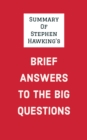 Image for Summary of Stephen Hawking&#39;s Brief Answers to the Big Questions