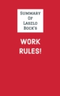 Image for Summary of Laszlo Bock&#39;s Work Rules!