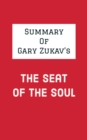 Image for Summary of Gary Zukav&#39;s The Seat of the Soul