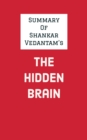 Image for Summary of Shankar Vedantam&#39;s The Hidden Brain