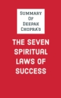 Image for Summary of Deepak Chopra&#39;s The Seven Spiritual Laws of Success