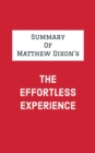 Image for Summary of Matthew Dixon&#39;s The Effortless Experience