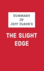 Image for Summary of Jeff Olson&#39;s The Slight Edge