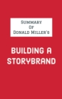 Image for Summary of Donald Miller&#39;s Building a StoryBrand