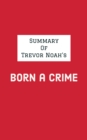 Image for Summary of Trevor Noah&#39;s Born a Crime