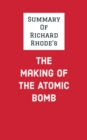 Image for Summary of Richard Rhode&#39;s The Making of the Atomic Bomb